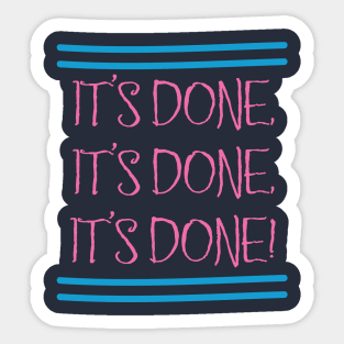 It's Done Tee Sticker